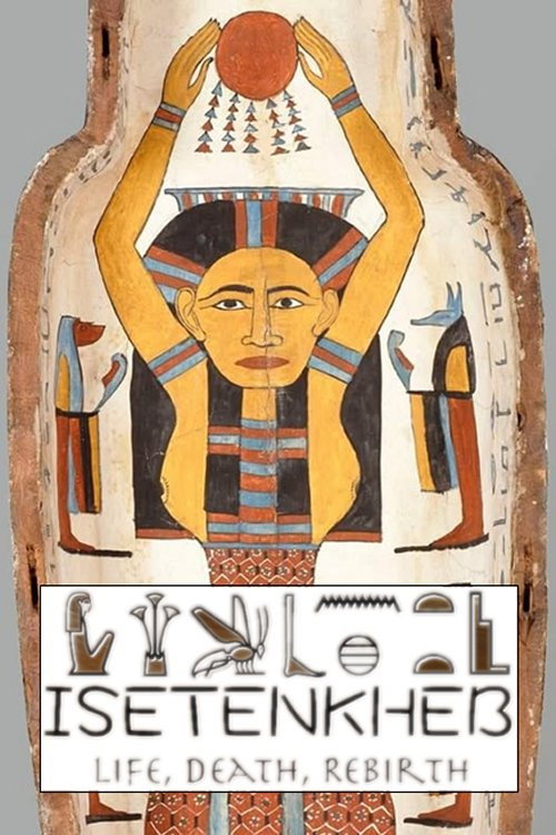 Isetenkheb: Life, Death, Rebirth poster