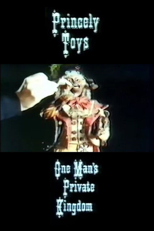 Princely Toys: One Man's Private Kingdom poster