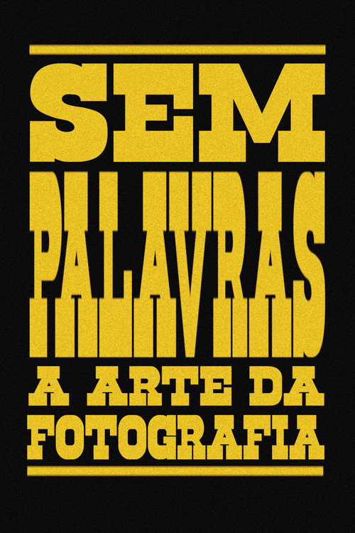 No Words: The Art Of Photography poster