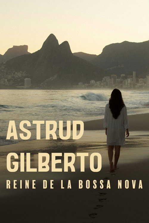 The Girl From Ipanema: Astrud Gilberto, Queen of Bossa Nova poster