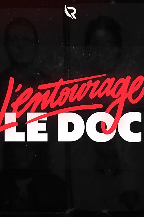 L'Entourage : l'héritage du rap parisien poster
