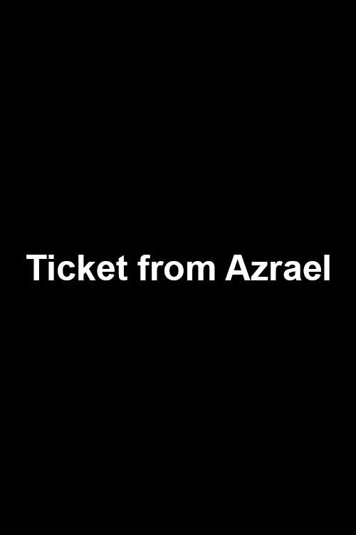 Ticket from Azrael poster