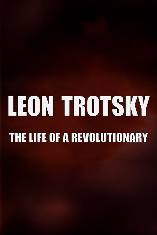 Leon Trotsky - The Life of a Revolutionary poster