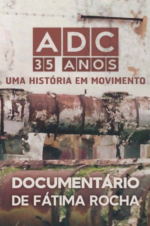 ADC 35 Anos - Uma História em Movimento poster