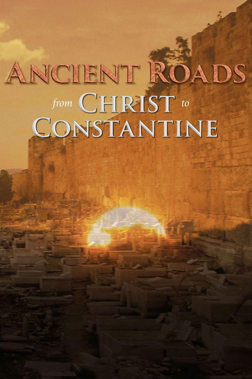 Ancient Roads from Christ to Constantine poster