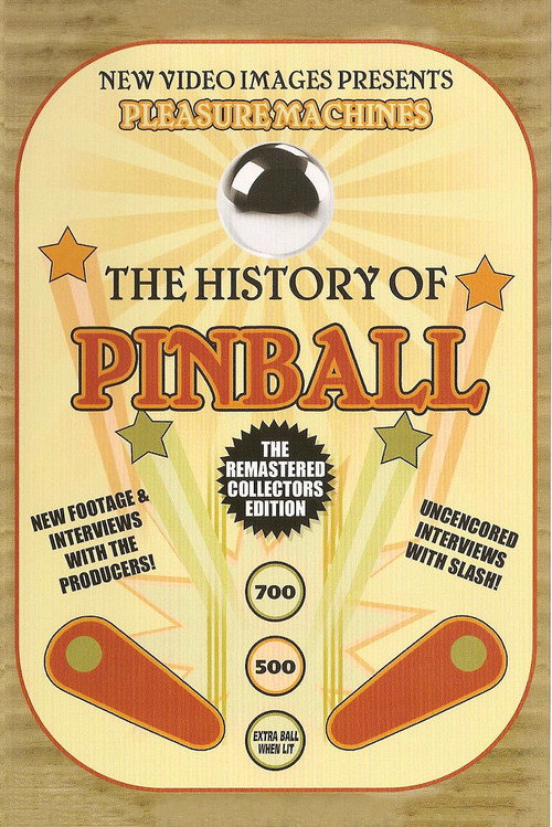 Pleasure Machines: The History of Pinball poster