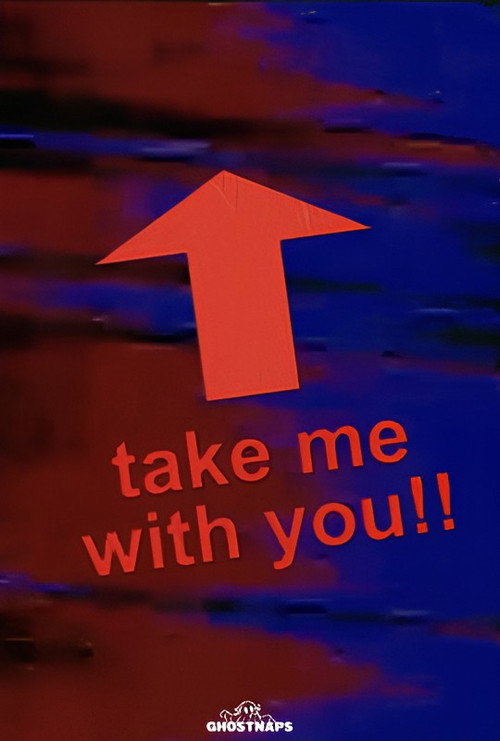 Ghostnaps presents TAKE ME WITH YOU!! poster