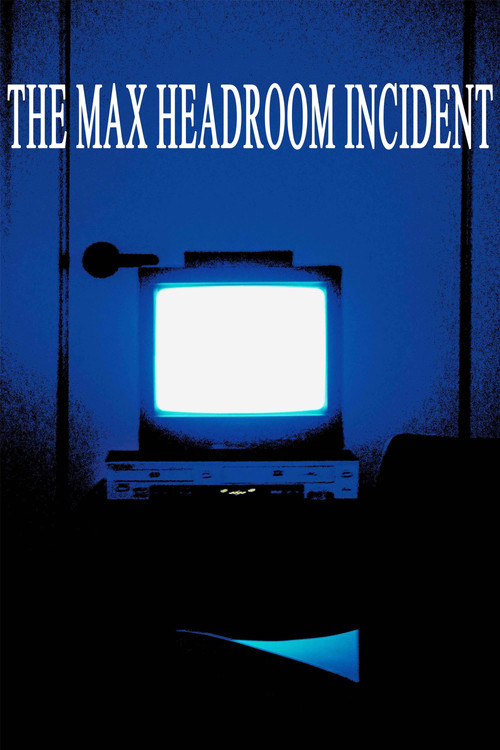 The Max Headroom Incident poster