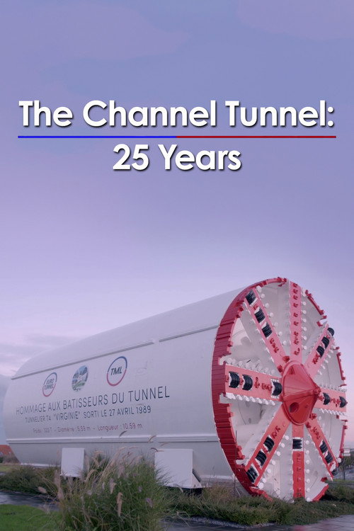 The Channel Tunnel: 25 Years poster