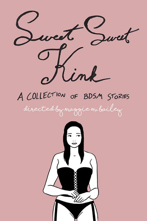 Sweet Sweet Kink: A Collection of BDSM Stories poster