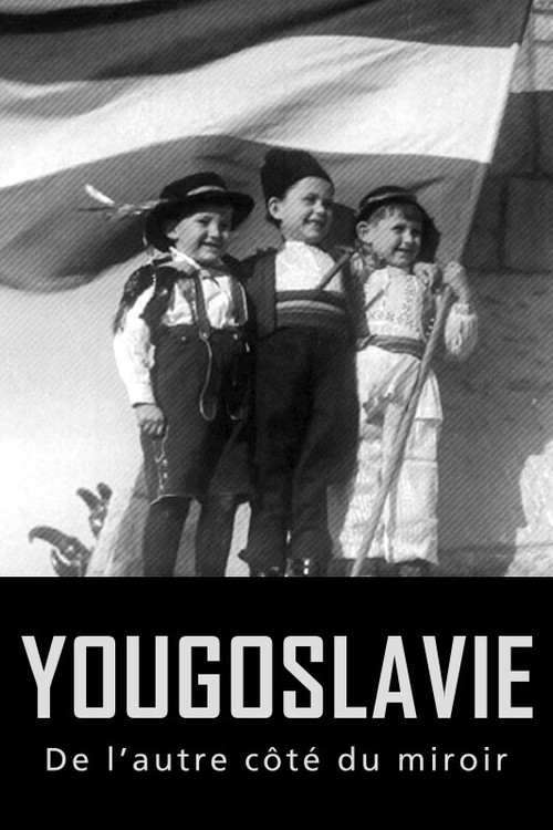 Yugoslavia, the Other Side of the Looking Glass poster