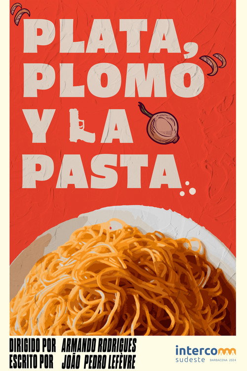 Plata, Plomo y la Pasta poster