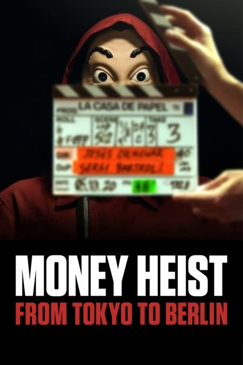 Money Heist: From Tokyo to Berlin poster