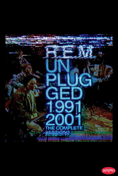 R.E.M.: Unplugged: The Complete 1991 and 2001 Sessions poster