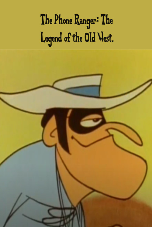 The Phone Ranger: The Legend of the Old West poster