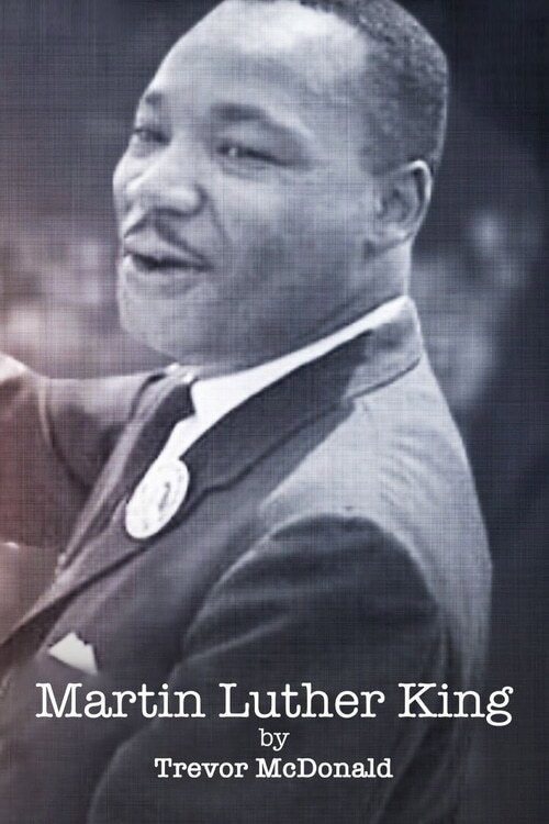 Martin Luther King by Trevor Mcdonald poster
