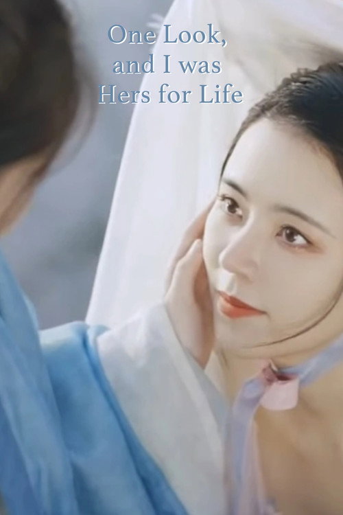 One Look, and I was Hers for Life poster