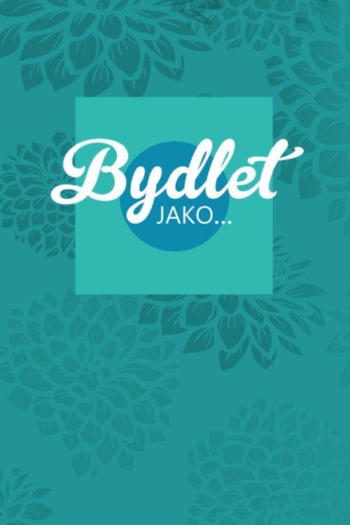 Bydlet jako... poster