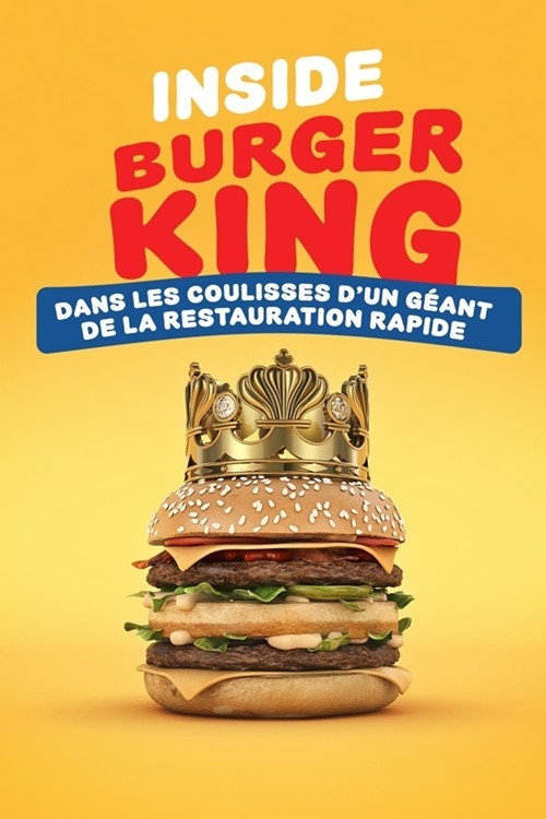 Inside Burger King : dans les coulisses d'un géant de la restauration rapide poster