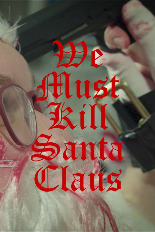 We Must Kill Santa Claus poster