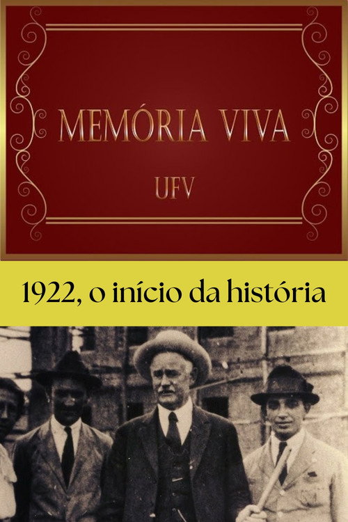 1922, o início da história - Memória Viva poster