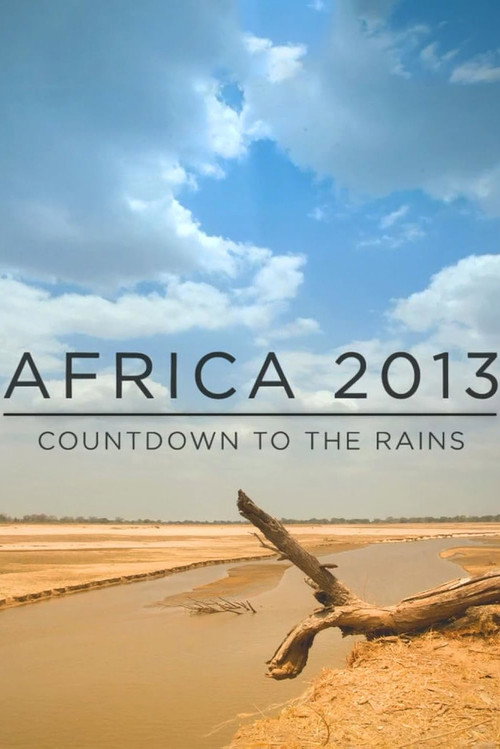Africa 2013: Countdown to the Rains poster