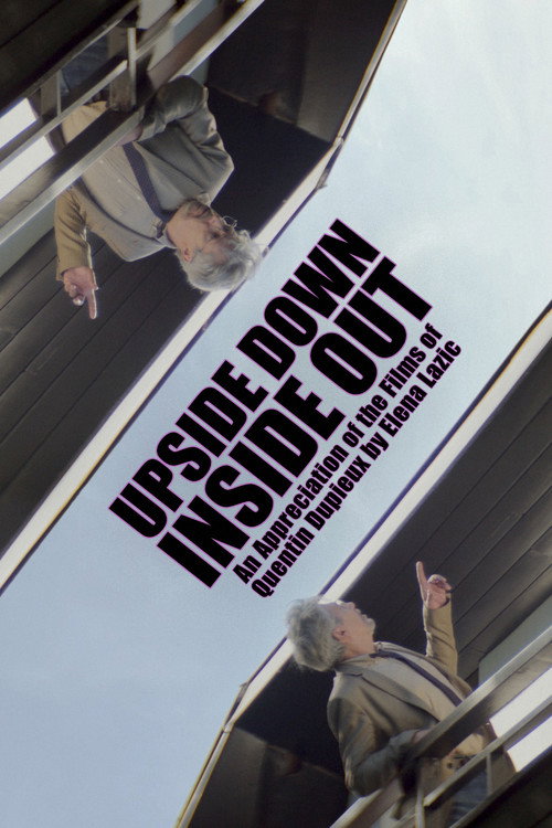 Upside Down, Inside Out: An Appreciation of the Films of Quentin Dupieux by Elena Lazic poster