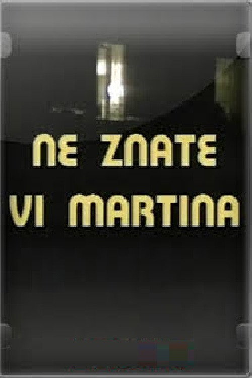 You Don't Know Martin poster