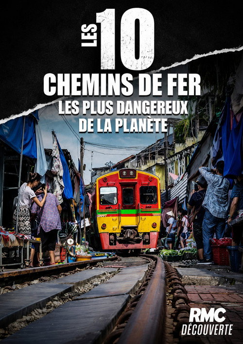 Les 10 chemins de fer les plus dangereux de la planète poster