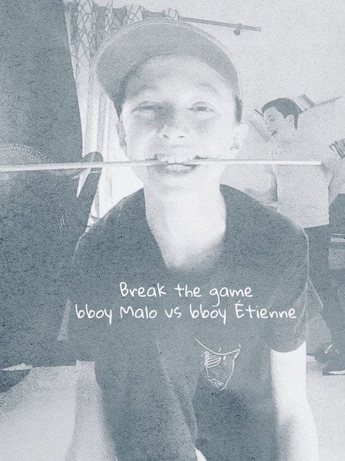 break the game bboy Malo vs bboy Étienne poster
