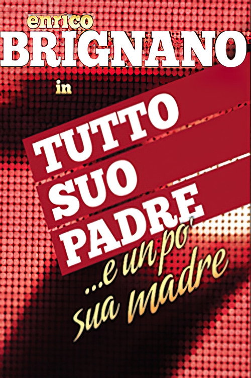 Enrico Brignano: tutto suo padre... e un po' sua madre poster