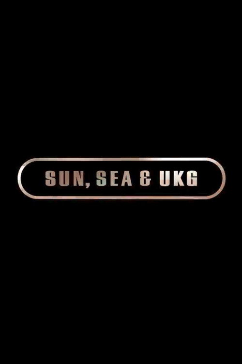 Sun, Sea, and UKG poster