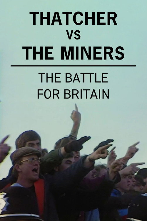 Thatcher vs The Miners: The Battle for Britain poster