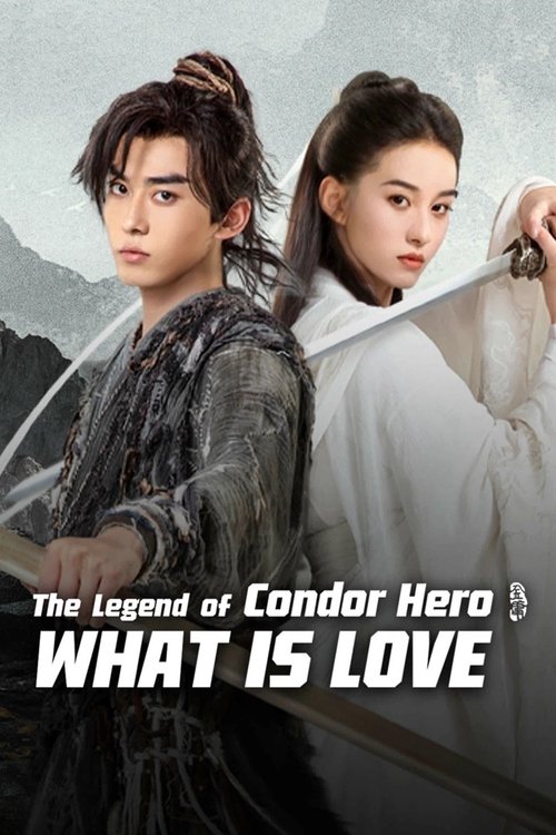 The Legend of Condor Hero: What is Love poster