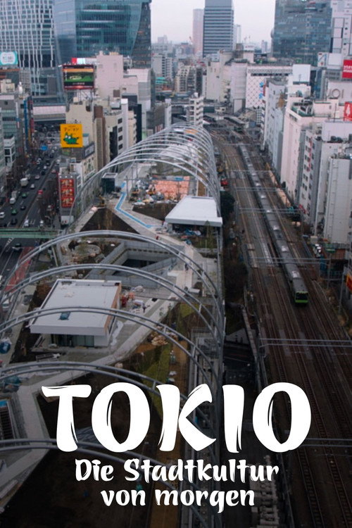 Tokio - Die Stadtkultur von morgen poster