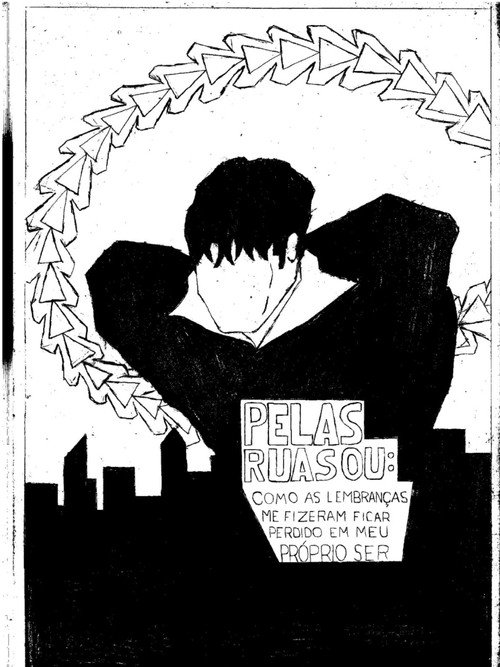 Pelas ruas ou: Como as lembranças me fizeram ficar perdido em meu próprio ser poster