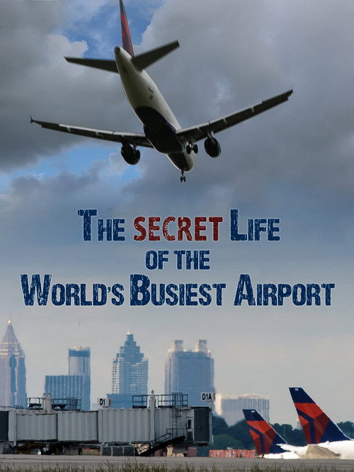 The Secret Life of the World's Busiest Airport poster