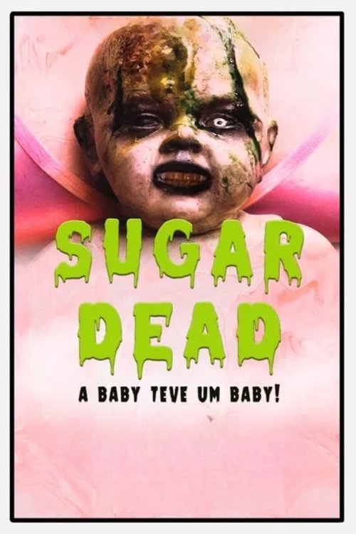 Sugar Dead 2: The Baby had a Baby! poster
