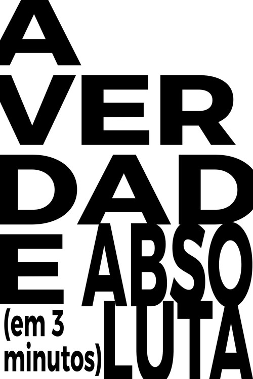 A Verdade Absoluta (em 3 minutos) poster