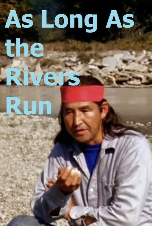 As Long as the Rivers Run poster