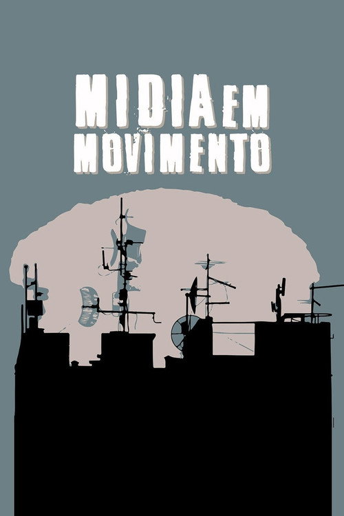 Mídia em Movimento poster
