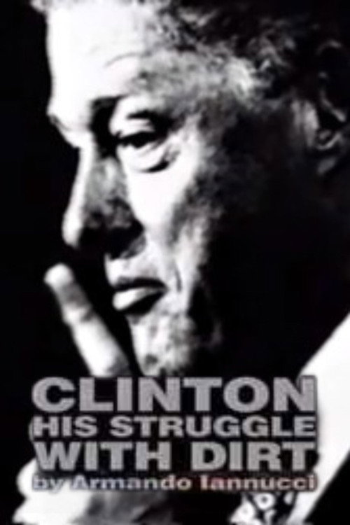 Clinton: His Struggle with Dirt poster