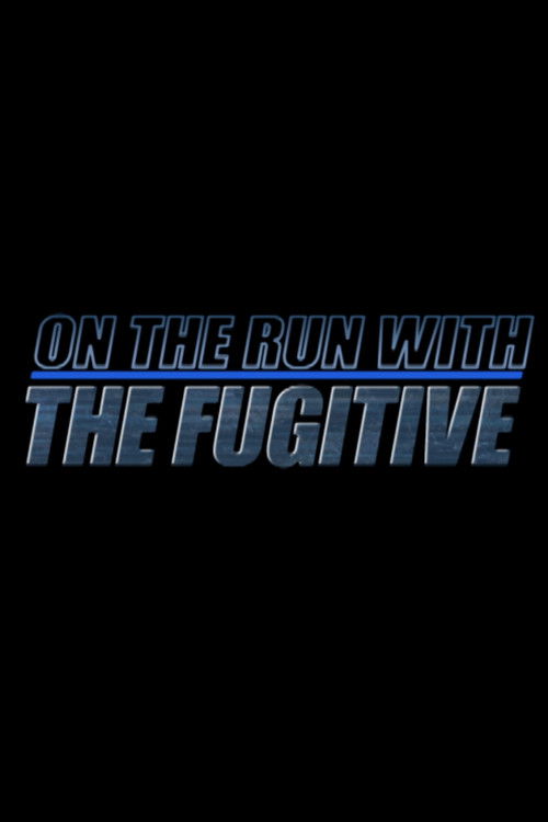 On the Run with 'The Fugitive' poster