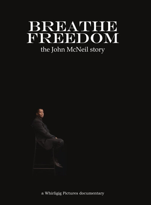 Breathe Freedom: the John McNeil story poster