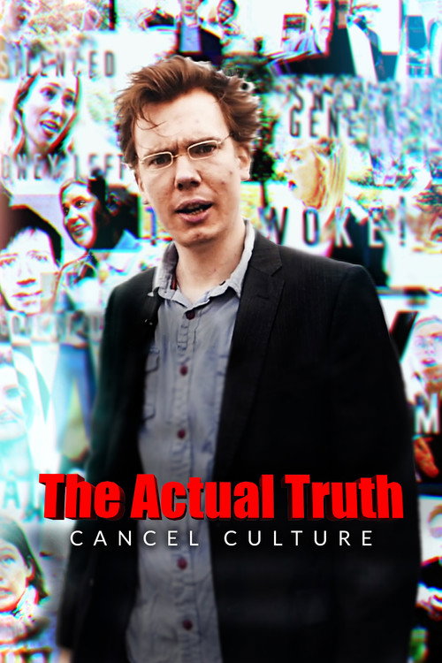 The Actual Truth: Cancel Culture poster