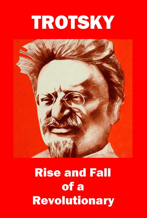 Trotsky: Rise and Fall of a Revolutionary poster