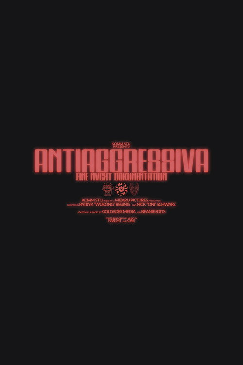 ANTIAGGRESSIVA - A NVCHT DOCUMENTATION poster