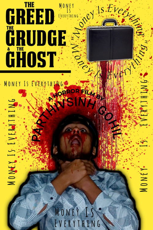 The Greed,The Grudge & The Ghost poster
