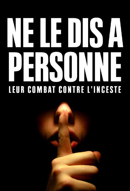 "Ne le dis à personne" : Leur combat contre l'inceste poster