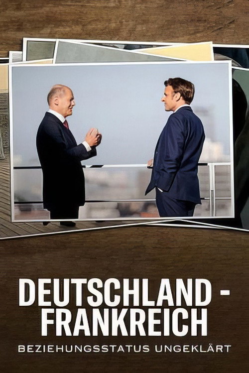 Deutschland - Frankreich: Beziehungsstatus ungeklärt poster